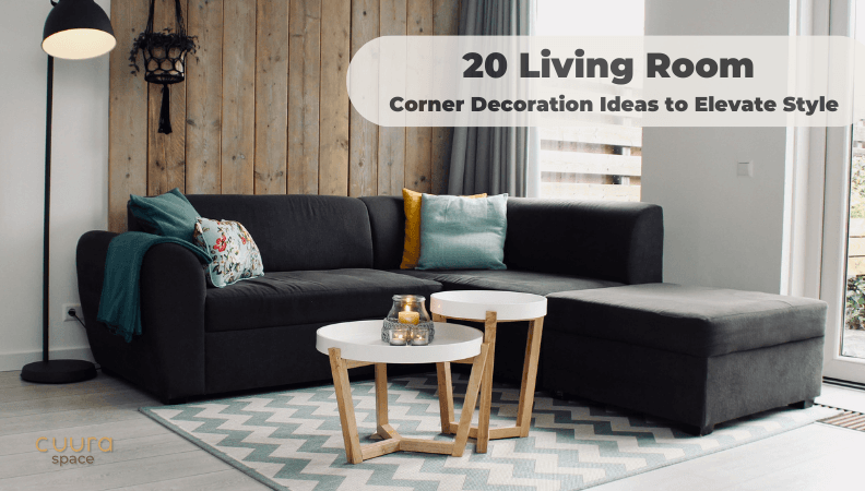 20 Living Room Corner Decoration Ideas to Elevate Style